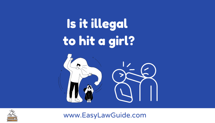 Is it illegal to hit a girl?