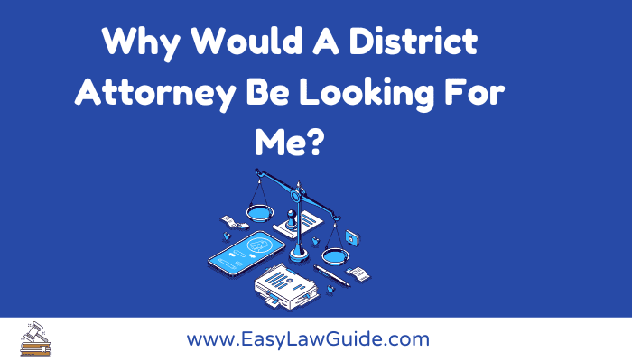 Why would a district attorney be looking for me image