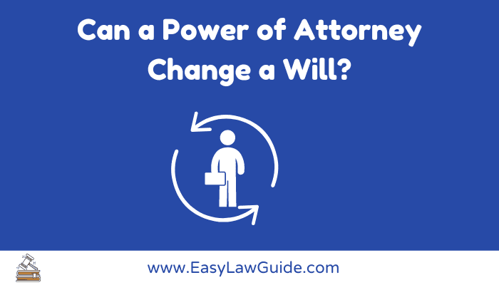 Can a Power of Attorney Change a Will illustration