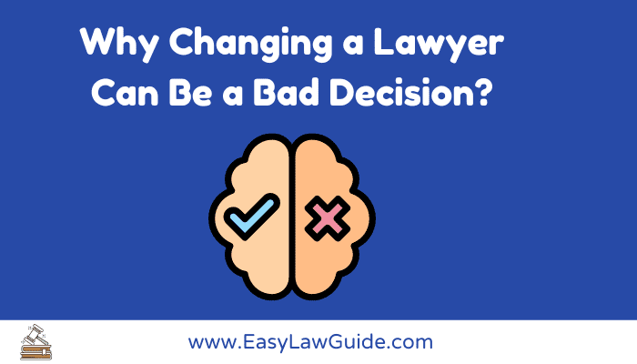 Why Changing a Lawyer Can Be a Bad Decision image