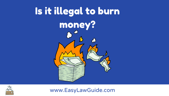 Is it illegal to burn money?