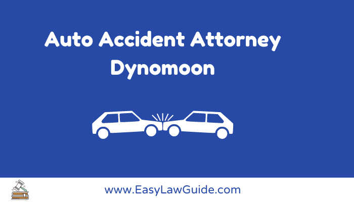 Auto Accident Attorney Dynomoon – Complete Guide