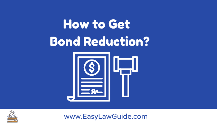 How to get a Bond Reduction without a Lawyer? (Best Way)