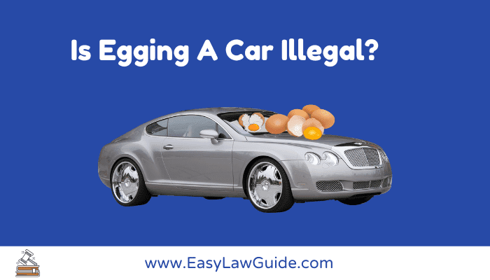 is-egging-a-car-illegal