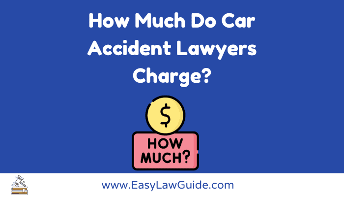 how-much-do-car-accident-lawyers-charge