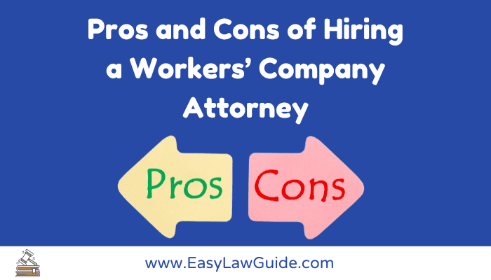 pros-and-cons-of-hiring-a-workers-company-attorney