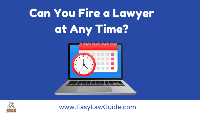 When Is It Too Late to Fire Your Attorney?