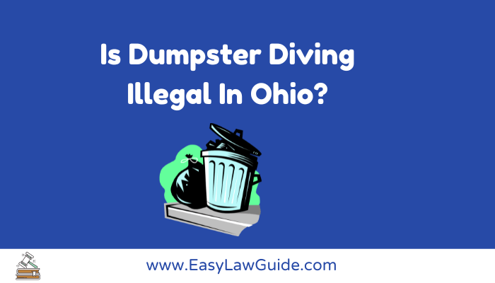 Is Dumpster Diving Illegal In Ohio?