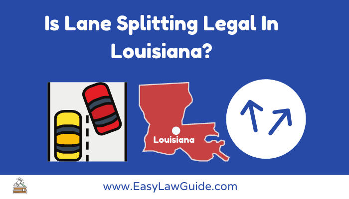 Is Lane Splitting Legal In Louisiana?