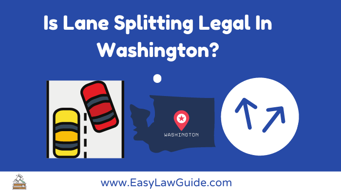 Is Lane Splitting Legal In Washington?