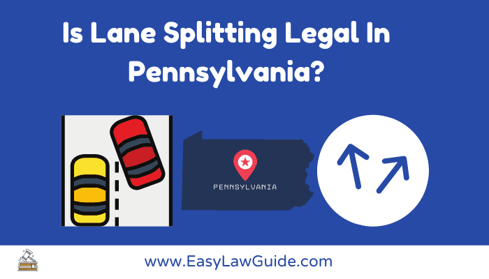 Is Lane Splitting Legal In PA?