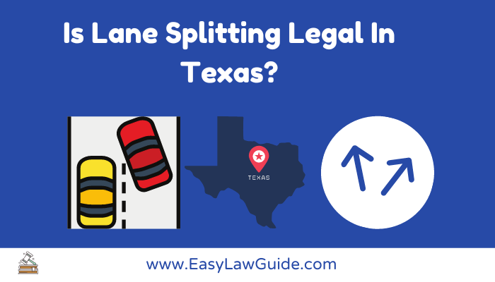 Is Lane Splitting Legal in Texas? 
